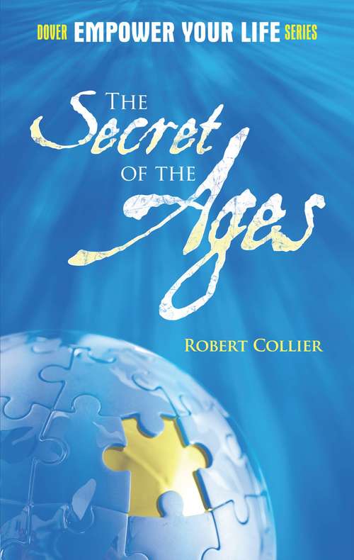 Book cover of The Secret of the Ages: Awaken Your Inner Genie, Key To Life's Unlimited Riches (Empower Your Life Series)