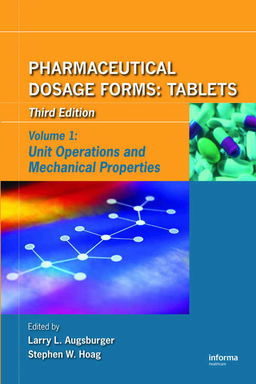 Book cover of Pharmaceutical Dosage Forms - Tablets: Unit Operations and Mechanical Properties (3)