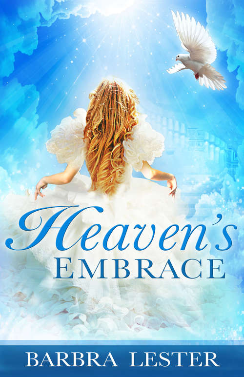 Book cover of Heaven's Embrace: My Awesome Encounter With a Woman I Thought Must Have Been an Angel