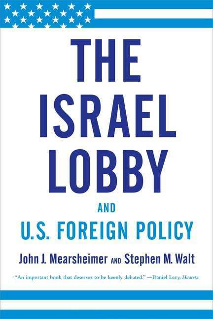 Book cover of The Israel Lobby and U. S. Foreign Policy