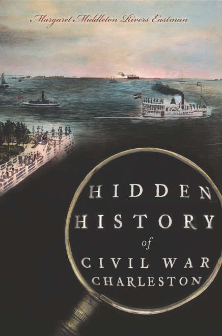 Book cover of Hidden History of Civil War Charleston (Hidden History)