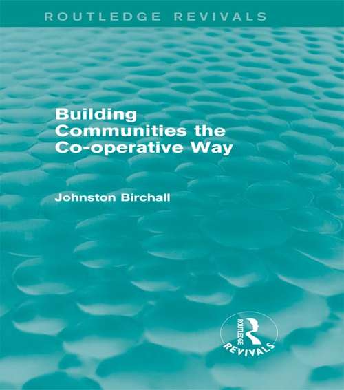 Book cover of Building Communities: The Co-operative Way (Routledge Revivals)