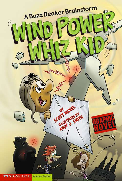 Book cover of Wind Power Whiz Kid: A Buzz Beaker Brainstorm (A Buzz Beaker Brainstorm)