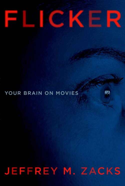 Book cover of Flicker: Your Brain On Movies