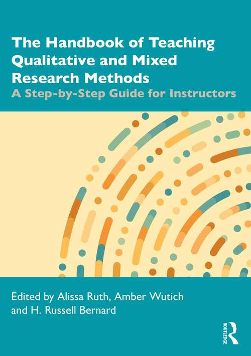 Book cover of The Handbook of Teaching Qualitative and Mixed Research Methods: A Step-by-Step Guide for Instructors