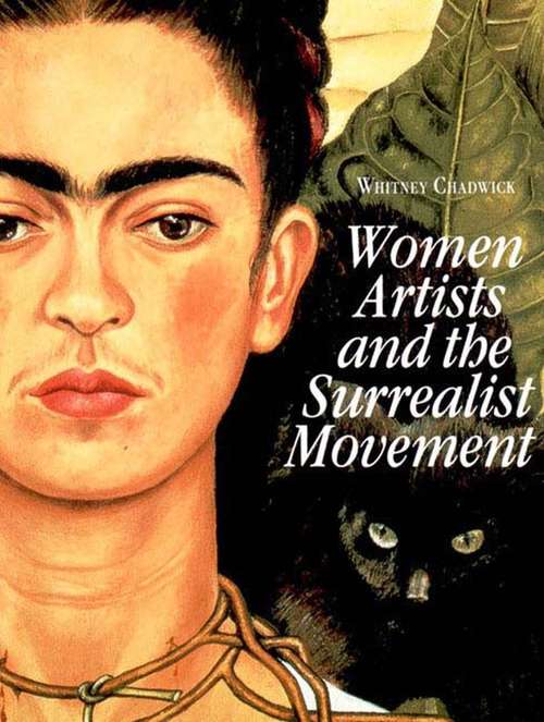 Book cover of Women Artists And The Surrealist Movement