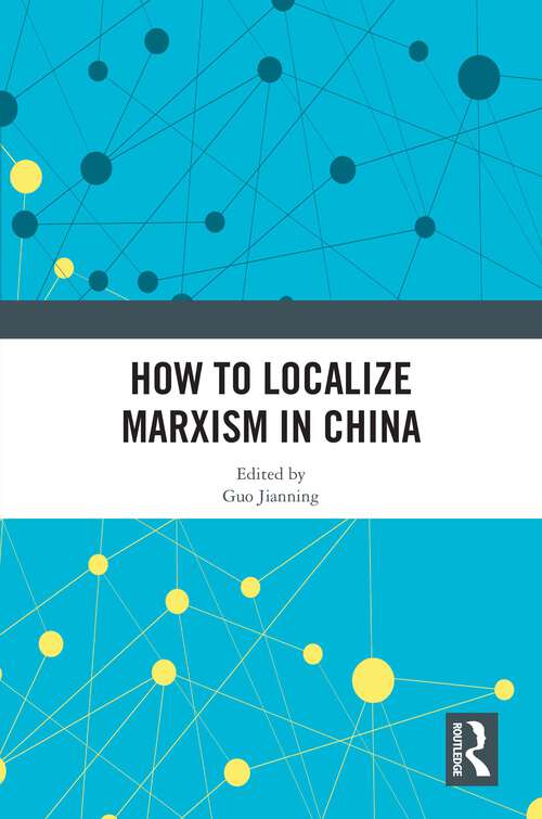 Book cover of How to Localize Marxism in China