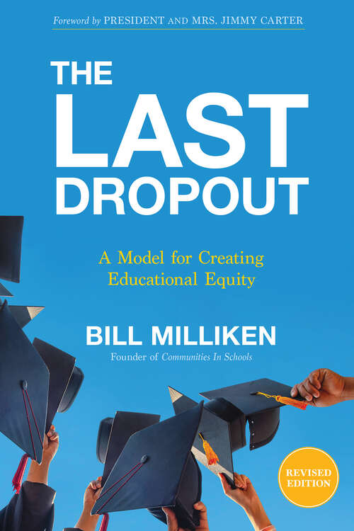 Book cover of The Last Dropout: A Model for Creating Educational Equity