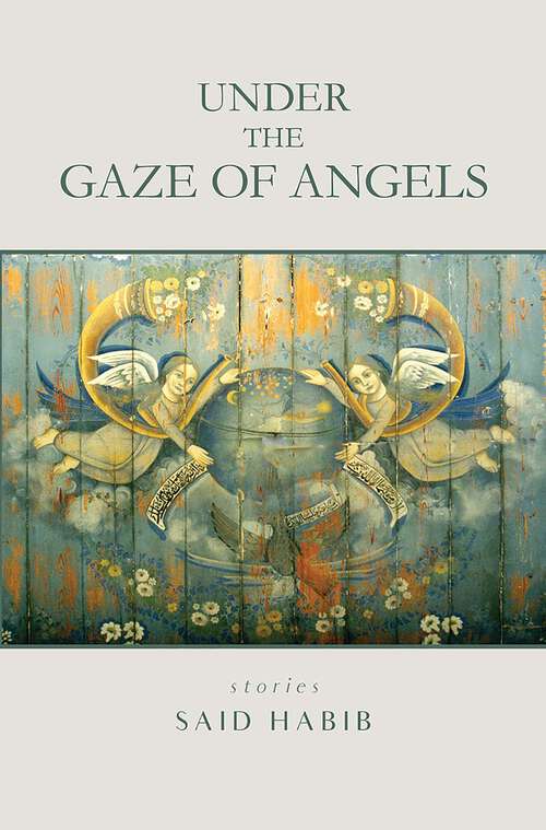 Book cover of Under the Gaze of Angels: Stories