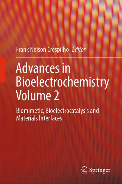 Book cover of Advances in Bioelectrochemistry Volume 2: Biomimetic, Bioelectrocatalysis and Materials Interfaces (1st ed. 2022)