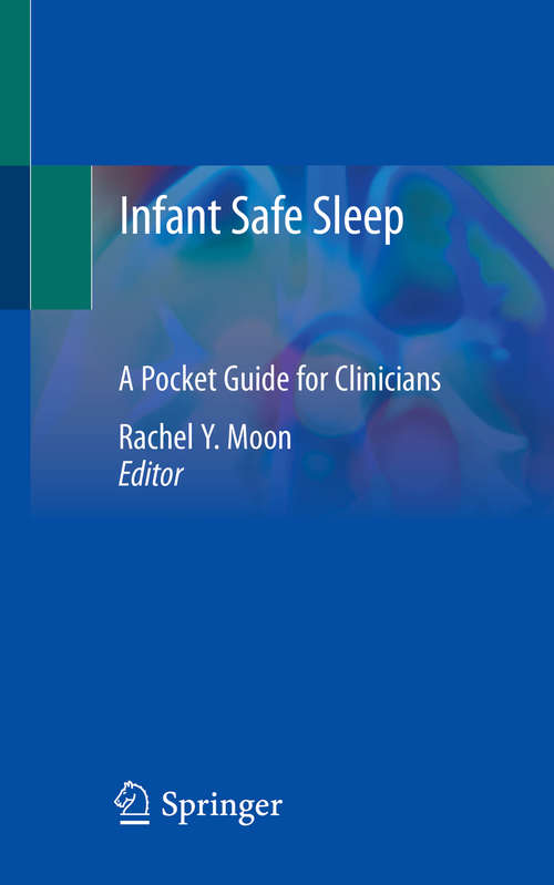 Book cover of Infant Safe Sleep: A Pocket Guide for Clinicians (1st ed. 2020)