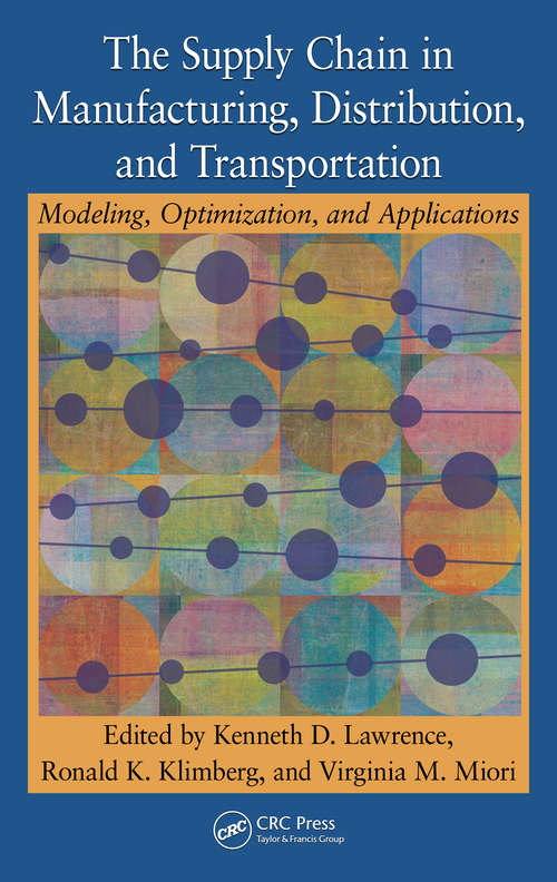 Book cover of The Supply Chain in Manufacturing, Distribution, and Transportation: Modeling, Optimization, and Applications (1)