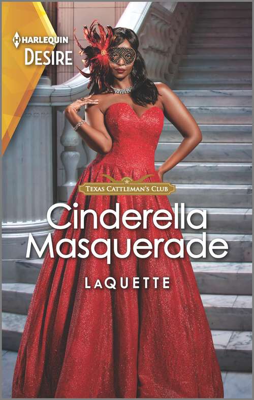 Book cover of Cinderella Masquerade: A Western Opposites Attract Romance (Original) (Texas Cattleman's Club: Ranchers and Rivals #7)