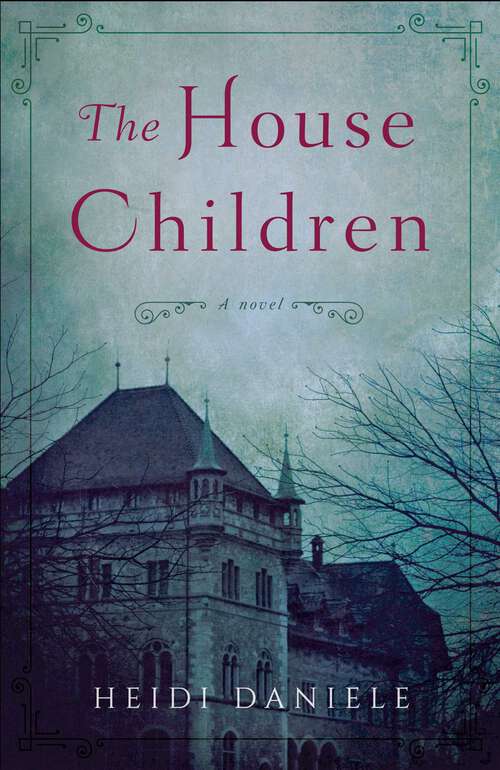 Book cover of The House Children: A Novel