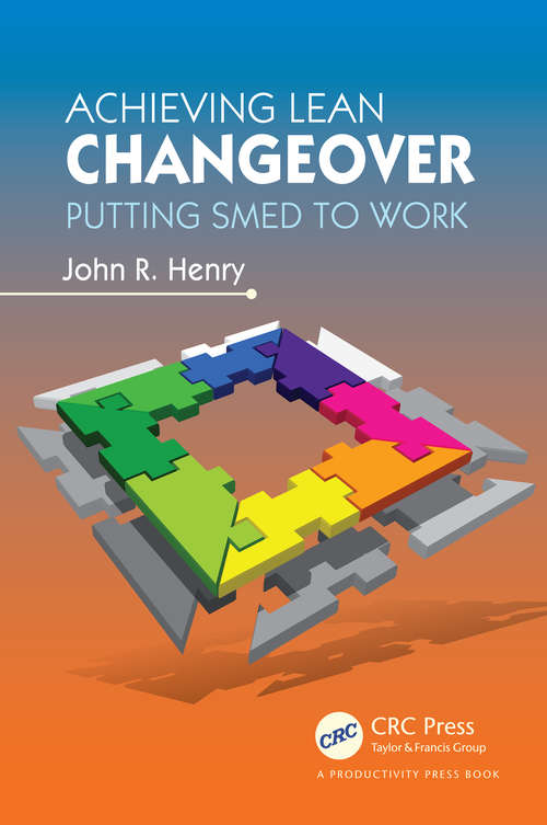 Book cover of Achieving Lean Changeover: Putting SMED to Work