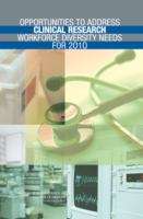 Book cover of Opportunities to Address Clinical Research Workforce Diversity Needs for 2010