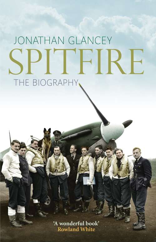 Book cover of Spitfire: The Biography