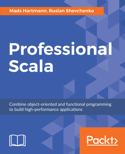 Book cover of Professional Scala: Combine object-oriented and functional programming to build high-performance applications