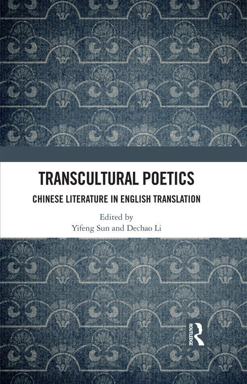 Book cover of Transcultural Poetics: Chinese Literature in English Translation