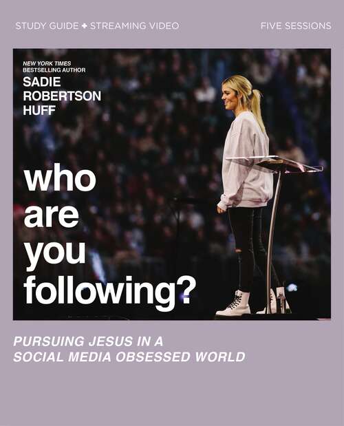 Book cover of Who Are You Following? Study Guide plus Streaming Video: Pursuing Jesus in a Social Media Obsessed World