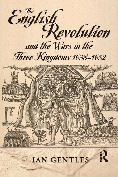 Book cover of The English Revolution and the Wars in the Three Kingdoms, 1638-1652 (Modern Wars In Perspective)