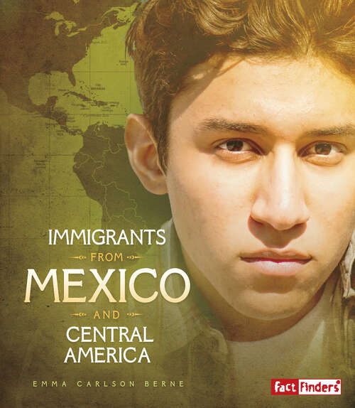 Book cover of Immigrants from Mexico and Central America (Immigration Today Ser.)