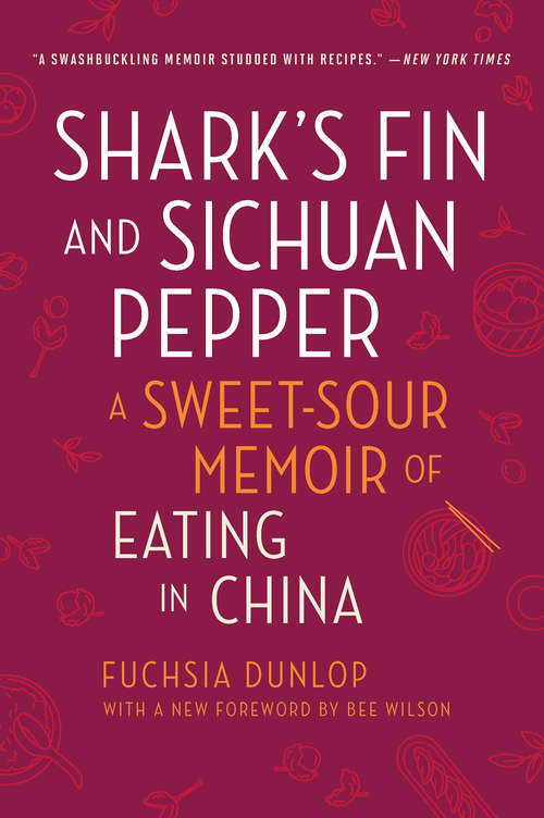 Book cover of Shark's Fin and Sichuan Pepper: A Sweet-sour Memoir Of Eating In China