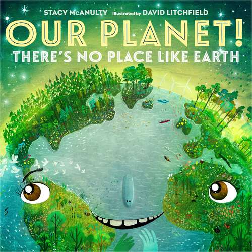 Book cover of Our Planet! There's No Place Like Earth (Our Universe #6)