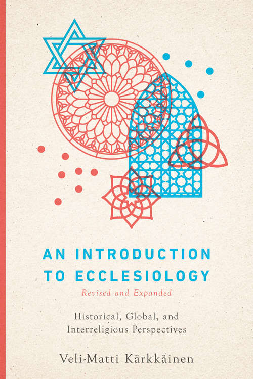 Book cover of An Introduction to Ecclesiology: Historical, Global, and Interreligious Perspectives