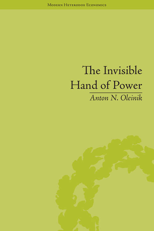 Book cover of The Invisible Hand of Power: An Economic Theory of Gate Keeping (Modern Heterodox ECON #3)