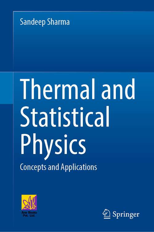 Book cover of Thermal and Statistical Physics: Concepts and Applications (1st ed. 2022)