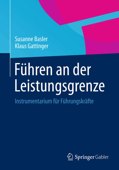 Book cover of Führen an der Leistungsgrenze