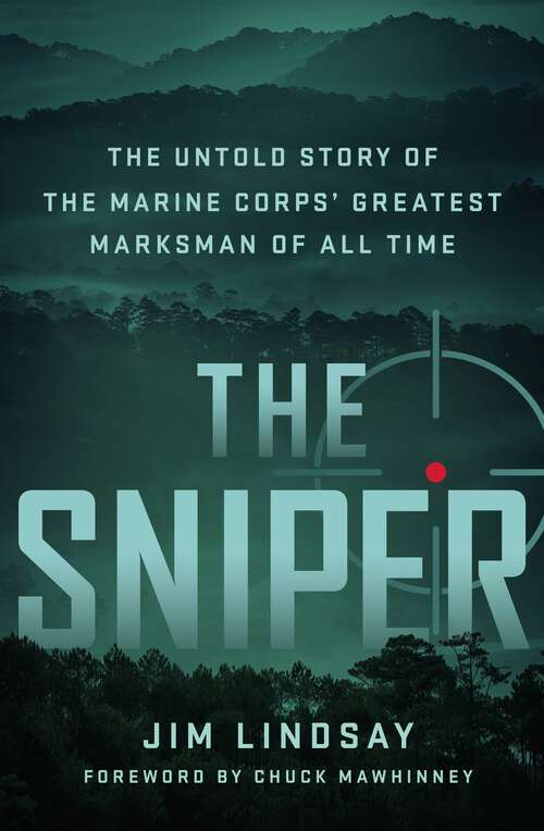 Book cover of The Sniper: The Untold Story of the Marine Corps' Greatest Marksman of All Time