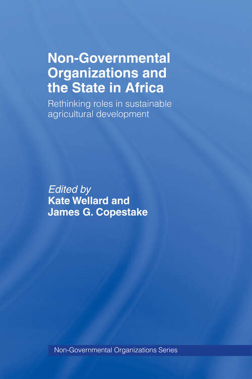 Book cover of Non-Governmental Organizations and the State in Africa: Rethinking Roles in Sustainable Agricultural Development (Non-Governmental Organizations series)