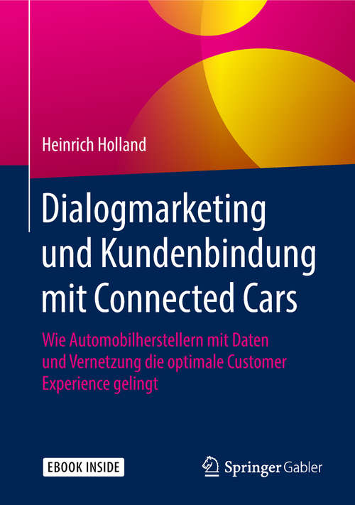 Book cover of Dialogmarketing und Kundenbindung mit Connected Cars: Wie Automobilherstellern Mit Daten Und Vernetzung Die Optimale Customer Experience Gelingt