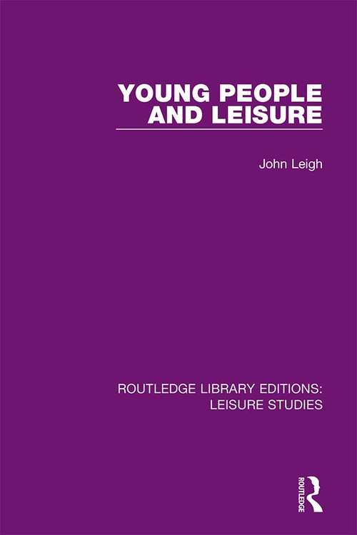 Book cover of Young People and Leisure (Routledge Library Editions: Leisure Studies)