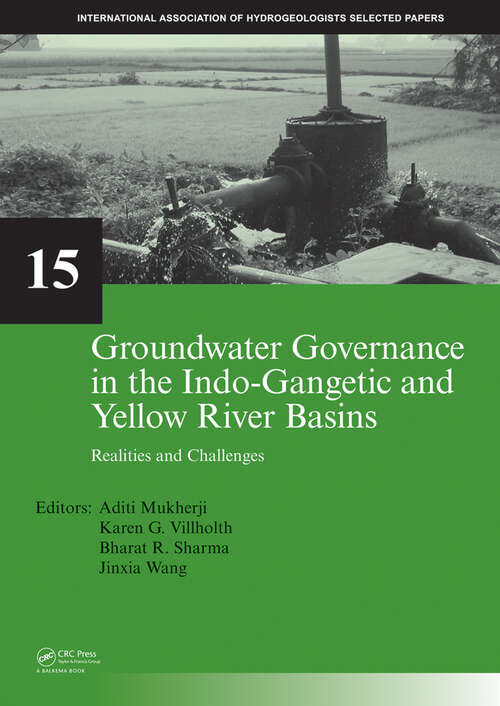 Book cover of Groundwater Governance in the Indo-Gangetic and Yellow River Basins: Realities and Challenges (IAH - Selected Papers on Hydrogeology)