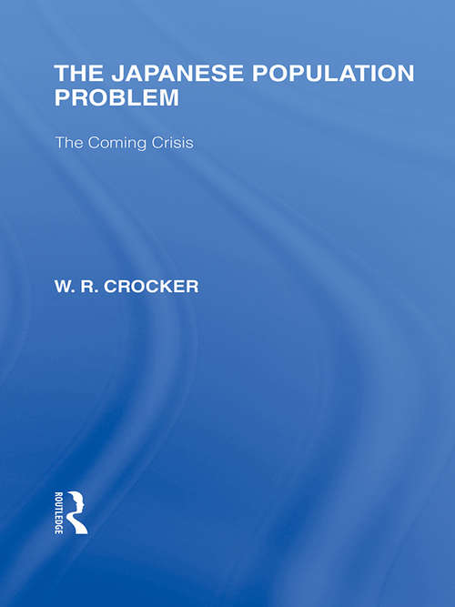 Book cover of The Japanese Population Problem: The Coming Crisis (Routledge Library Editions: Japan)