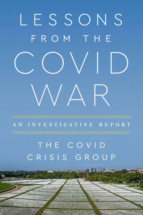 Book cover of Lessons from the Covid War: An Investigative Report