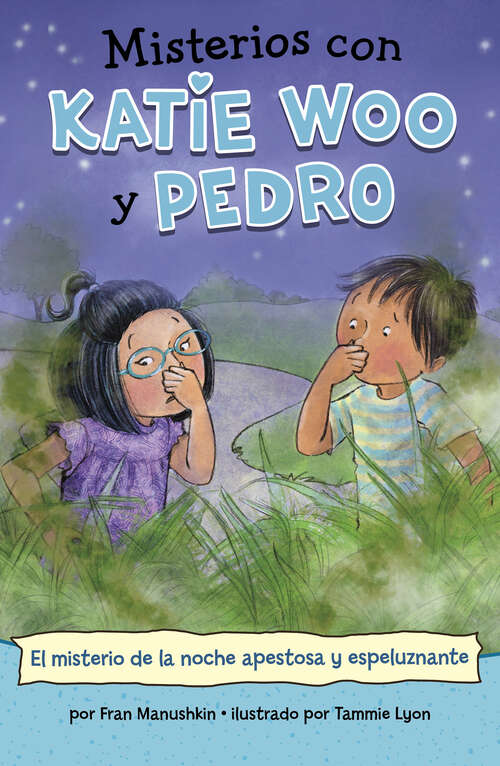 Book cover of El Misterio de La Noche Apestosa y Espeluznante (Misterios Con Katie Woo Y Pedro Ser.)