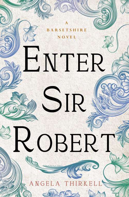 Book cover of Enter Sir Robert (The Barsetshire Novels)