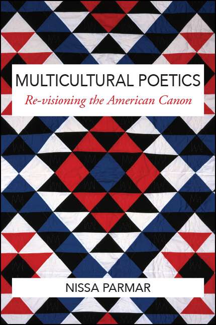 Book cover of Multicultural Poetics: Re-visioning the American Canon (SUNY series in Multiethnic Literatures)