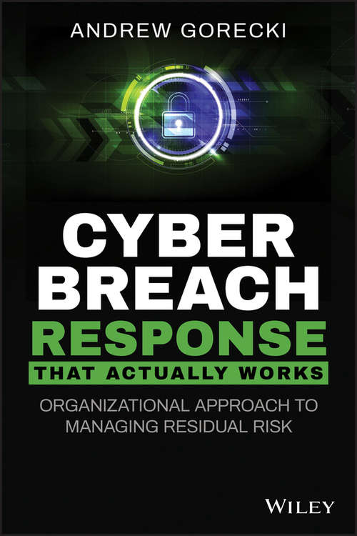 Book cover of Cyber Breach Response That Actually Works: Organizational Approach to Managing Residual Risk