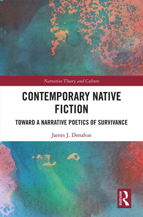 Book cover of Contemporary Native Fiction: Toward a Narrative Poetics of Survivance (Narrative Theory and Culture)