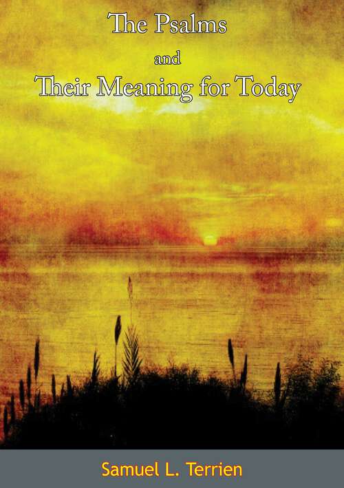 Book cover of The Psalms and Their Meaning for Today