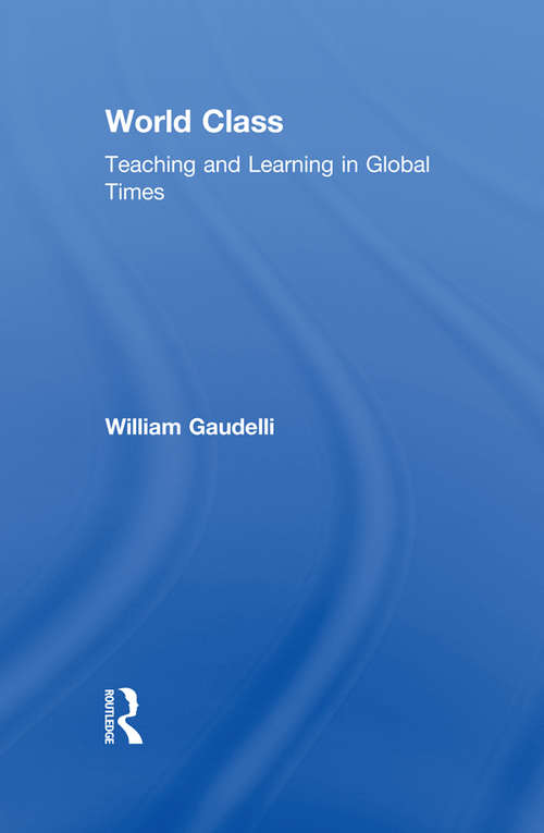 Book cover of World Class: Teaching and Learning in Global Times
