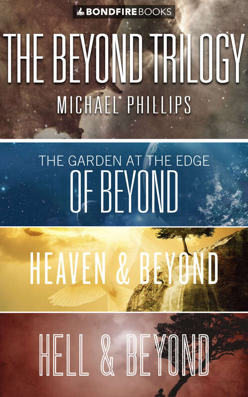 Book cover of The Beyond Trilogy: The Garden at the Edge of Beyond, Heaven & Beyond, and Hell & Beyond (Digital Original)