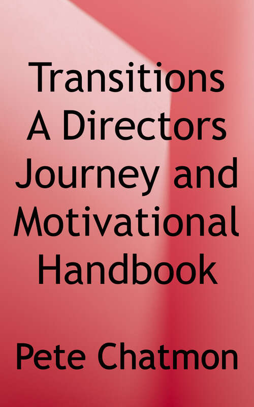 Book cover of Transitions: A Director's Journey and Motivational Handbook