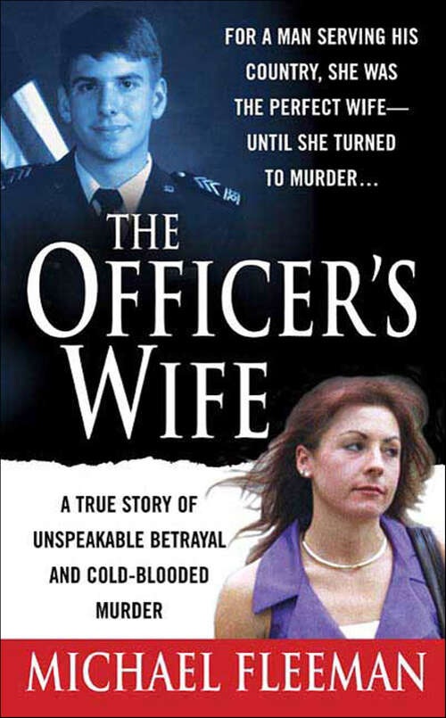 Book cover of The Officer's Wife: A True Story of Unspeakable Betrayal and Cold-Blooded Murder (St. Martin's True Crime Library)