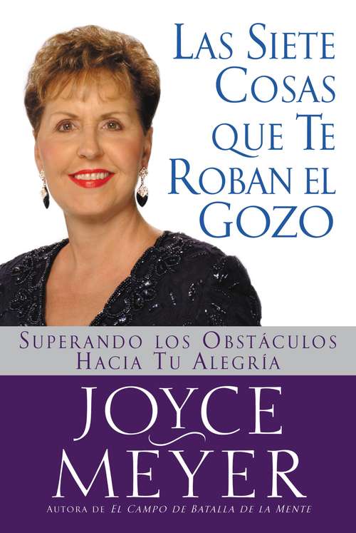 Book cover of Las Siete Cosas Que Te Roban el Gozo: Superando los Obstáculos Hacia Tu Alegría